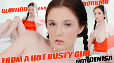 Blowjob and Boobjob From a Hot Busty Girl with Denisa