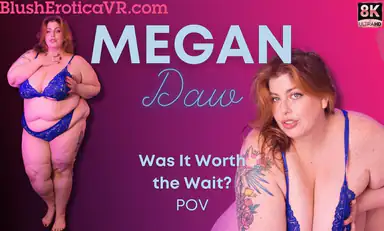 Megan Daw Worth the Wait
