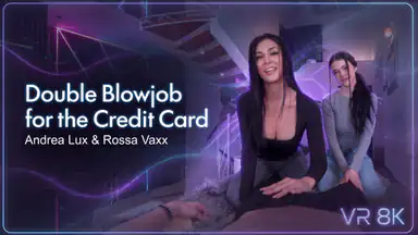 Kreditkarte für einen doppelten Blowjob Andrea Lux Y Rossa Vaxx