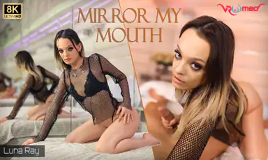 Mirror My Mouth Luna Ray