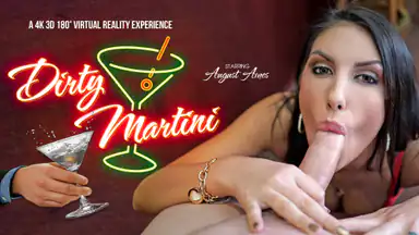 Dirty Martini August Ames Blowjob Virtual Reality Porn