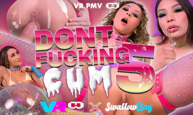 Dont Fucking Cum 5 VR Pmv
