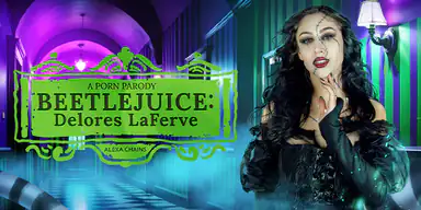 Beetlejuice – Delores Laferve – eine Pornoparodie
